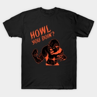 Howl you doin'? T-Shirt